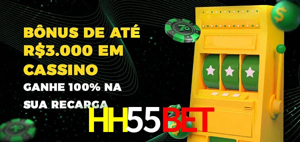HH55Bet melhor bônus de depósito