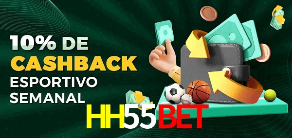 10% de bônus de cashback na HH55Bet